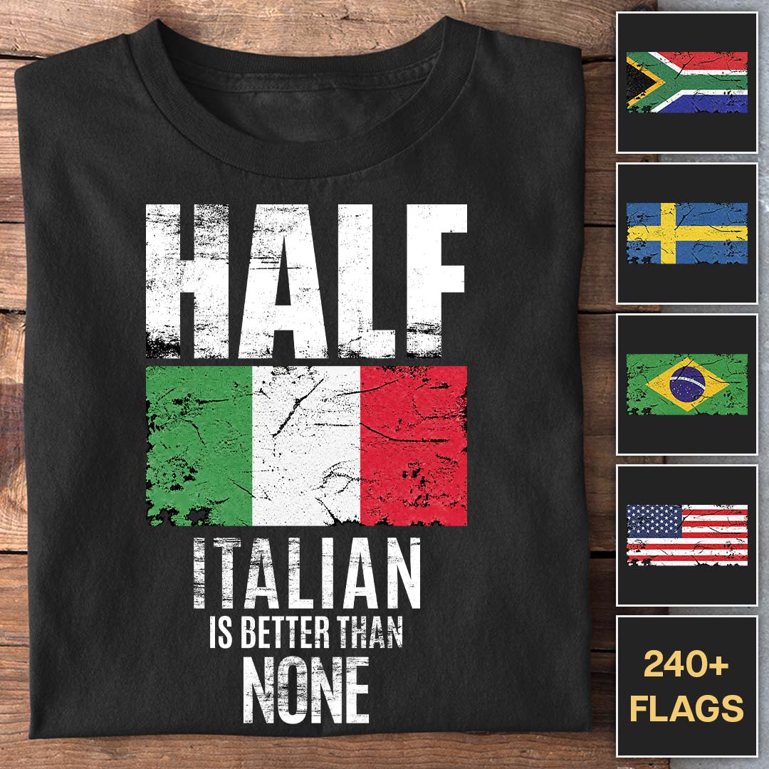 Half Is Better Than None - Customizable T-shirt